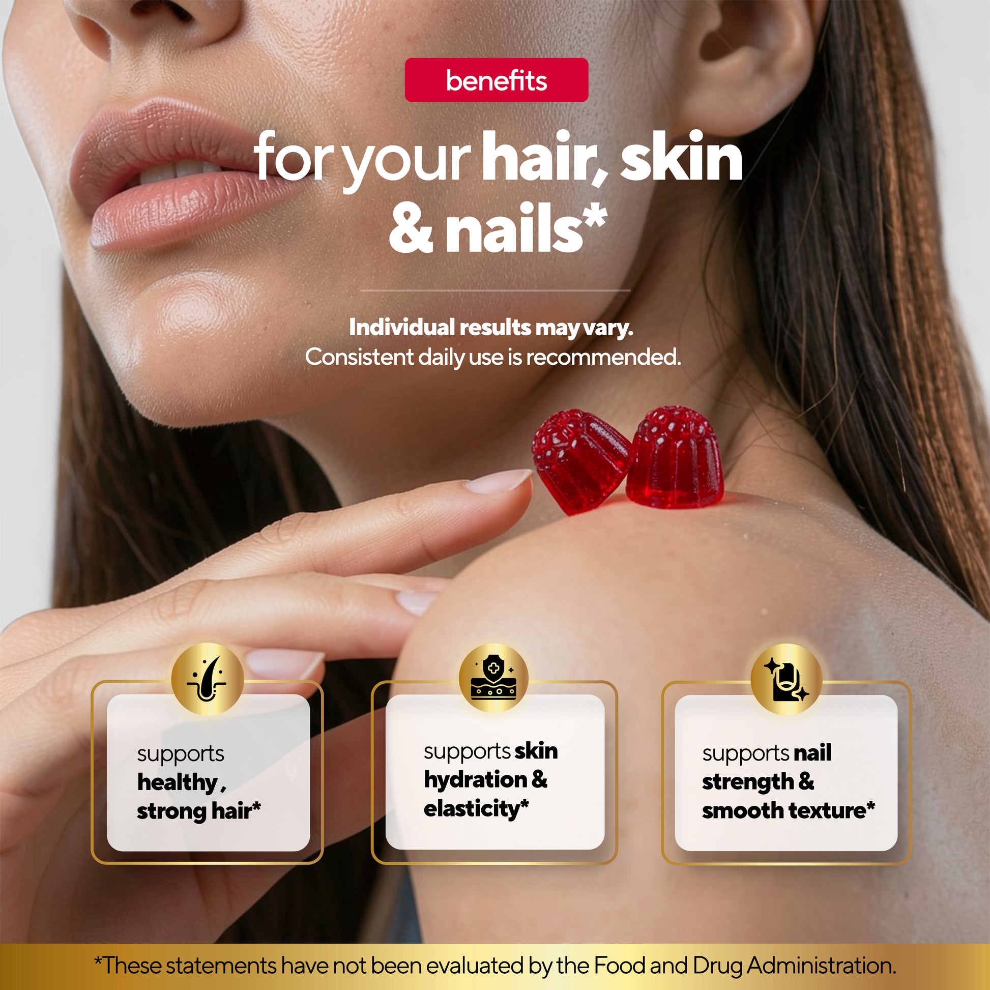 supports healthy strong hair*, supports skin hydration & elasticity*, supports nail  strength & smooth texture* 